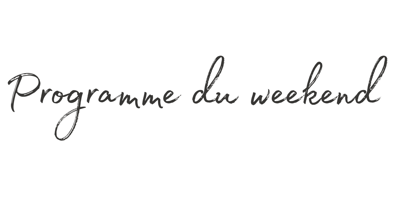 Programme du week end