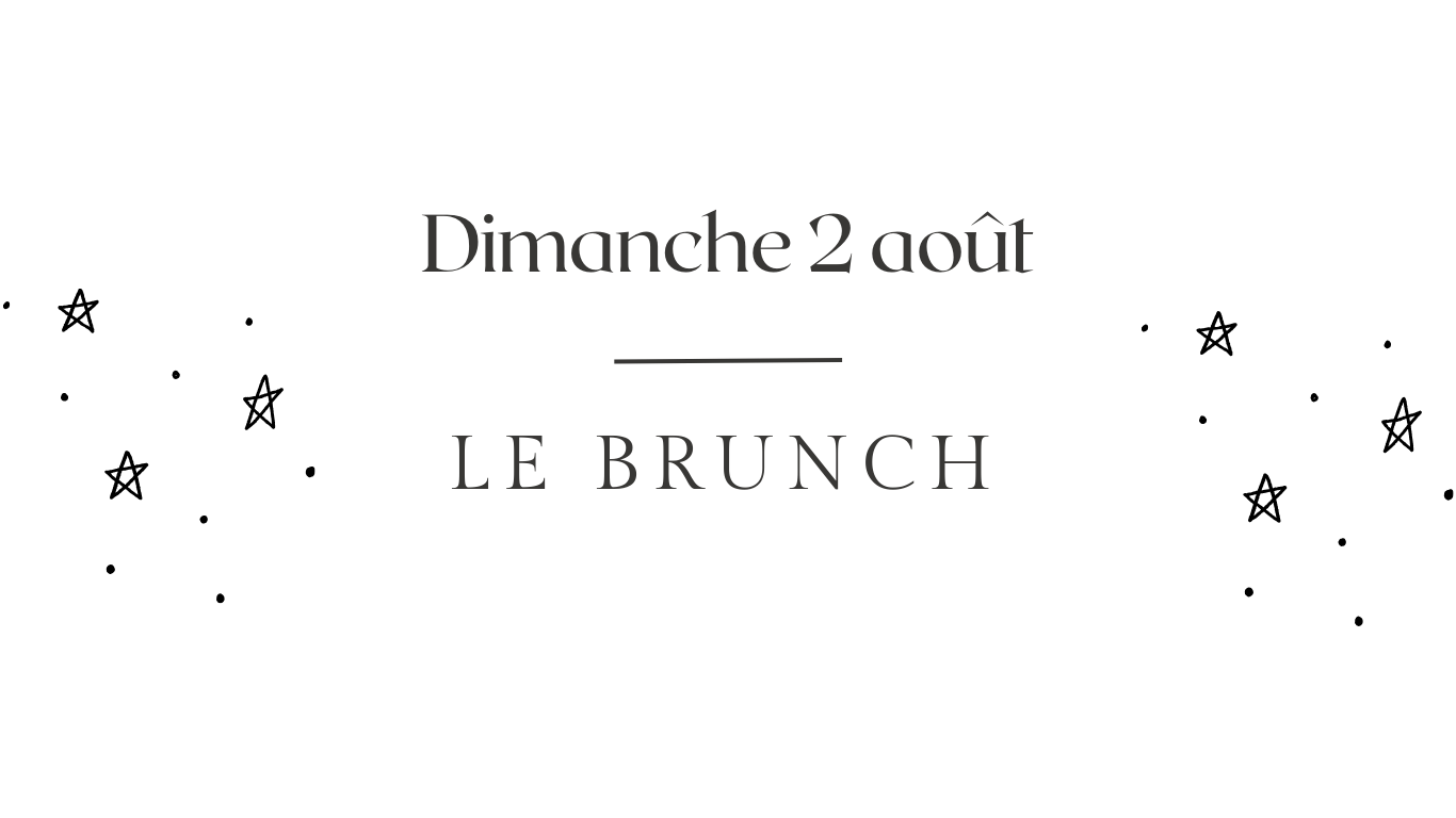Dimanche 2 août 2026 — Le brunch